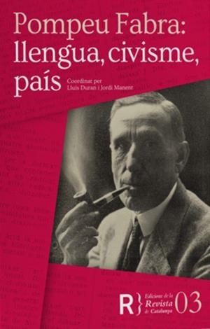 POMPEU FABRA : LLENGUA, CIVISME, PAÍS | 9788409043828