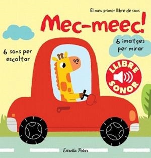 MEC-MEEC! EL MEU PRIMER LLIBRE DE SONS | 9788499327907 | BILLET, MARION