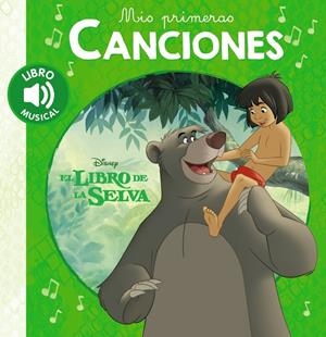 MIS PRIMERAS CANCIONES. EL LIBRO DE LA SELVA | 9788417240509