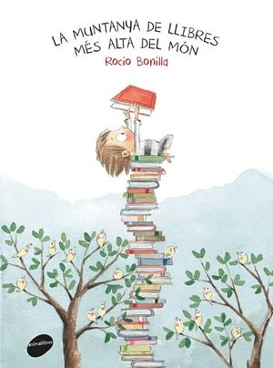 MUNTANYA DE LLIBRES MÉS ALTA DEL MÓN, LA | 9788416844234 | BONILLA, ROCIO