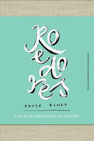 ROEDORES / CUERPO DE EMBARAZADA SIN EMBRIÓN | 9788439734673 | BONET, PAULA