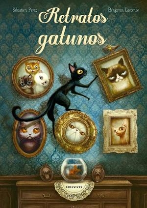 RETRATOS GATUNOS - POEMAS QUE NARRAN LA VIDA DE 15 GATOS | 9788414001745 | LACOMBE, BENJAMÍN