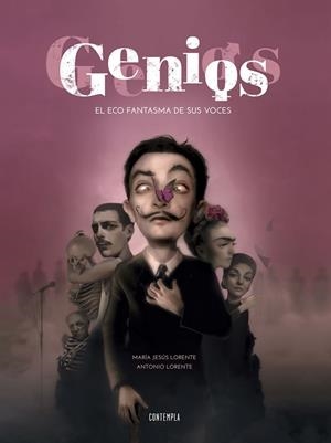 GENIOS. EL ECO FANTASMA DE SUS VOCES | 9788414012178 | LORENTE NAVARRO, MARÍA JESÚS / LORENTE NAVARRO, ANTONIO