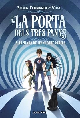 PORTA DELS TRES PANYS 02, LA : LA SENDA DE LES QUATRE FORCES | 9788491375050 | FERNÁNDEZ-VIDAL, SÓNIA