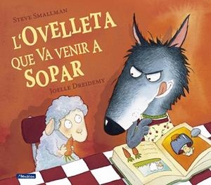 OVELLETA QUE VA VENIR A SOPAR, L' | 9788448824556 | SMALLMAN, STEVE