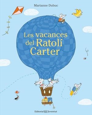 VACANCES DEL RATOLÍ CARTER, LES | 9788426143662 | DUBUC, MARIANNE