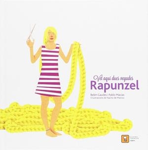 VET AQUÍ DUES VEGADES RAPUNZEL | 9788417006044 | GAUDES, BELÉN / MACÍAS, PABLO / DE MARCOS, NACHO