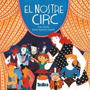 NOSTRE CIRC, EL | 9788417383121 | NUÑO, FRAN / APARICIO CATALÀ, ANNA