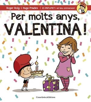 PER MOLTS ANYS, VALENTINA | 9788490345122 | ROIG, ROGER / PRADES, HUGO