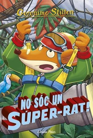 NO SÓC UN SÚPER-RAT | 9788416520541 | STILTON, GERONIMO