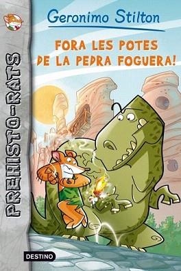 FORA LES POTES DE LA PEDRA FOGUERA! | 9788499328508 | STILTON, GERONIMO