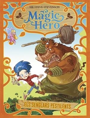 MAGIC HERO 02. ELS SENGLARS PESTILENTS | 9788424663315 | STEVENSON, SIR STEVE