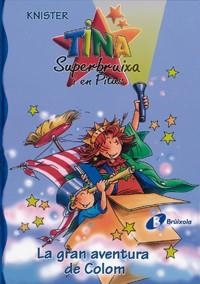 TINA SUPERBRUIXA I EN PITUS. LA GRAN AVENTURA DE COLOM | 9788483048375 | KNISTER