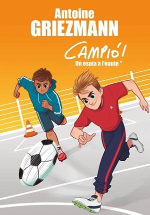 ESPIA A L'EQUIP, UN | 9788416712830 | GRIEZMANN, ANTOINE