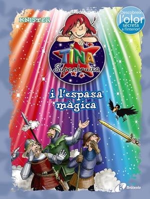 TINA SUPERBRUIXA I L'ESPASA MÀGICA | 9788499065458 | KNISTER