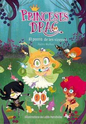 PRINCESES DRAC 02. EL PANTÀ DE LES SIRENES | 9788466141833 | MAÑAS, PEDRO