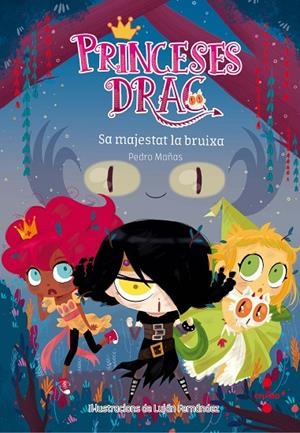 PRINCESES DRAC 03. SA MAJESTAT LA BRUIXA | 9788466142205 | MAÑAS, PEDRO