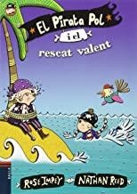 PIRATA POL I EL RESCAT VALENT, EL | 9788447930050 | IMPEY, ROSE