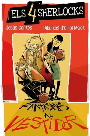 4 SHERLOCKS 03, ELS. FANTASMES EN EL VESTUARI | 9788490269121 | CORTÉS, JESÚS