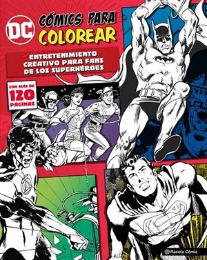 DC CÓMICS PARA COLOREAR SUPERHÉROES | 9788491461210
