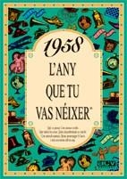 1958 : L'ANY QUE TU VAS NÉIXER | 9788488907431 | COLLADO BASCOMPTE, ROSA