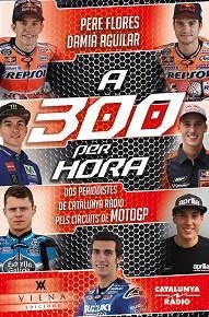 A 300 PER HORA | 9788483309322 | FLORES, PERE / AGUILAR, DAMIÀ