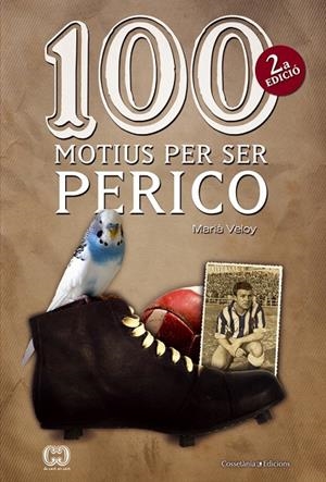 100 MOTIUS PER SER PERICO | 9788490340165 | VELOY PLANAS, MARIÀ