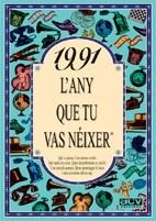 1991 : L'ANY QUE TU VAS NÉIXER | 9788489589759 | COLLADO BASCOMPTE, ROSA