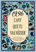 1996 : L'ANY QUE TU VAS NÉIXER | 9788489589896 | COLLADO BASCOMPTE, ROSA