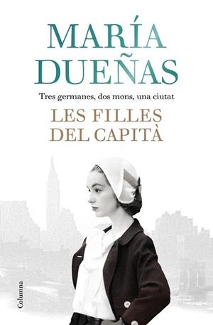 FILLES DEL CAPITÀ, LES | 9788466423861 | DUEÑAS, MARÍA