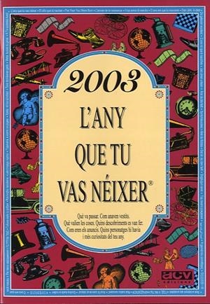 2003 : L'ANY QUE TU VAS NÉIXER | 9788415003939 | COLLADO BASCOMPTE, ROSA