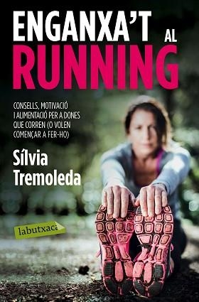 ENGANXA'T AL RUNNING | 9788416334056 | TREMOLEDA, SÍLVIA