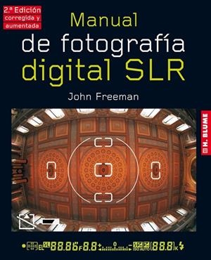 MANUAL DE FOTOGRAFÍA DIGITAL SLR | 9788496669734 | FREEMAN, JOHN