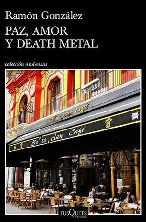 PAZ, AMOR Y DEATH METAL | 9788490665961 | GONZÁLEZ, RAMÓN