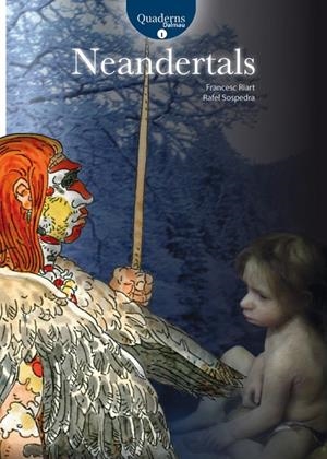 NEANDERTALS | 9788423207961 | RIART, FRANCESC / SOSPEDRA, RAFEL