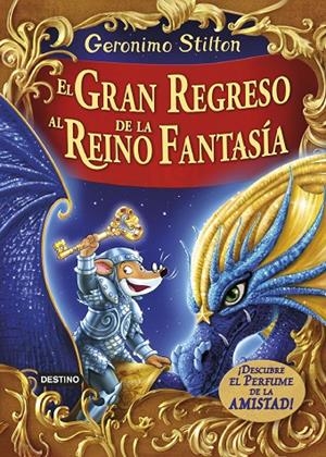 GRAN REGRESO AL REINO DE LA FANTASÍA, EL | 9788408159414 | STILTON, GERONIMO