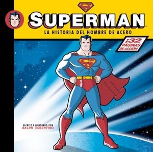 SUPERMAN. LA HISTORIA DEL HOMBRE DE ACERO | 9788492534623 | COSENTINO, RALPH