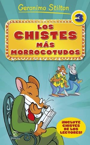 CHISTES MÁS MORROCOTUDOS 03, LOS | 9788467046519 | STILTON, GERONIMO