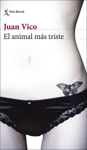 ANIMAL MÁS TRISTE, EL | 9788432234620 | VICO, JUAN