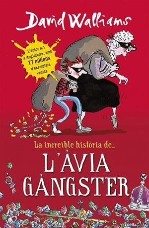 INCREÏBLE HISTÒRIA DE L'ÀVIA GÀNGSTER, LA | 9788490431047 | WALLIAMS, DAVID