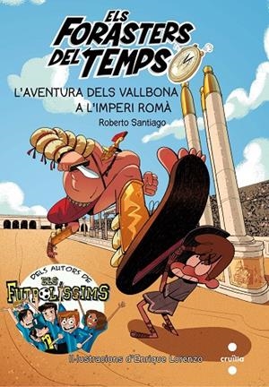 FORASTERS DEL TEMPS 03. L'AVENTURA DELS VALLBONA A L'IMPERI ROMÀ | 9788466142199 | SANTIAGO, ROBERTO