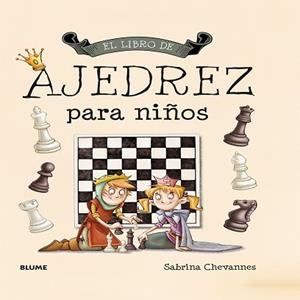 LIBRO DE AJEDREZ PARA NIÑOS, EL | 9788417254964 | CHEVANNES, SABRINA