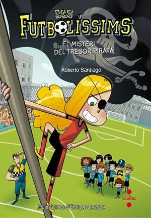 FUTBOLÍSSIMS, ELS 10 : EL MISTERI DEL TRESOR PIRATA | 9788466141802 | SANTIAGO, ROBERTO