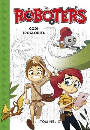ROBÒTERS 02 : CODI TROGLODITA | 9788490439890 | HELIX, TOM