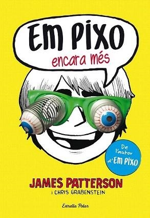 EM PIXO ENCARA MÉS | 9788490577318 | PATTERSON, JAMES / GRABENSTEIN, CHRIS