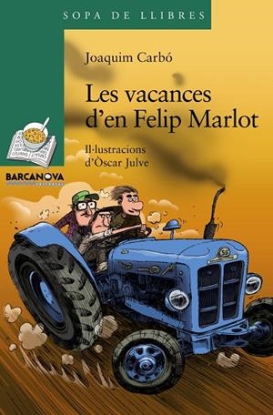 VACANCES D'EN FELIP MARLOT, LES | 9788448931322 | CARBÓ, JOAQUIM