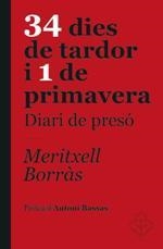 34 DIES DE TARDOR I 1 DE PRIMAVERA. DIARI DE PRESÓ | 9788415315568 | BORRÀS, MERITXELL