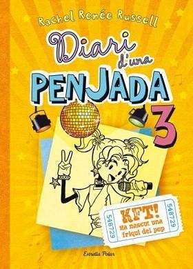 DIARI D'UNA PENJADA 3. KFT! HA NASCUT UNA FRIQUI DEL POP | 9788499326504 | RUSSELL, RACHEL RENÉE