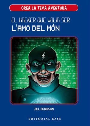 HACKER QUE VOLIA SER L'AMO DEL MÓN, EL | 9788417183950 | ROBINSON, JILL