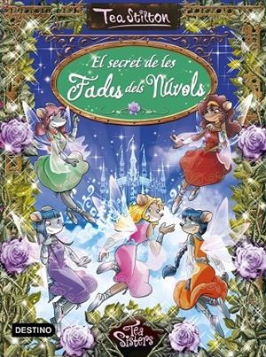 SECRET DE LES FADES DELS NÚVOLS, EL | 9788416519217 | STILTON, TEA